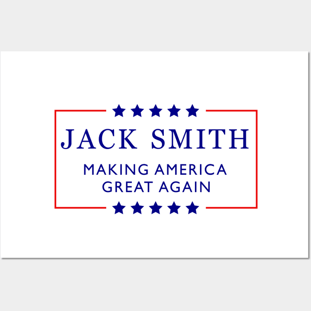 Jack Smith Making America Great Again Wall Art by Sunoria